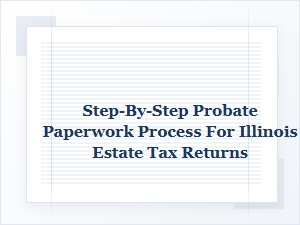 Illinois Estate Tax Return Filing Process