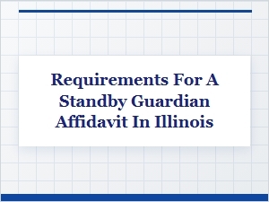 Standby Guardian Affidavit Requirements in Illinois