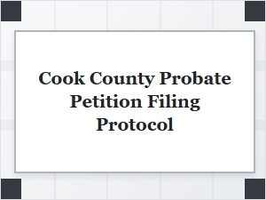 Cook County Probate Filing Guidelines