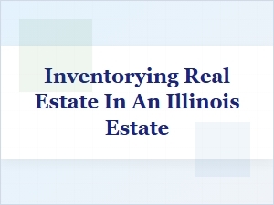 Illinois Estate Real Estate Inventory Checklist