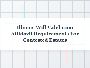 How to Validate an Affidavit in Illinois Probate